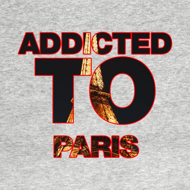 Addicted to Paris eiffel tower design by Captain-Jackson